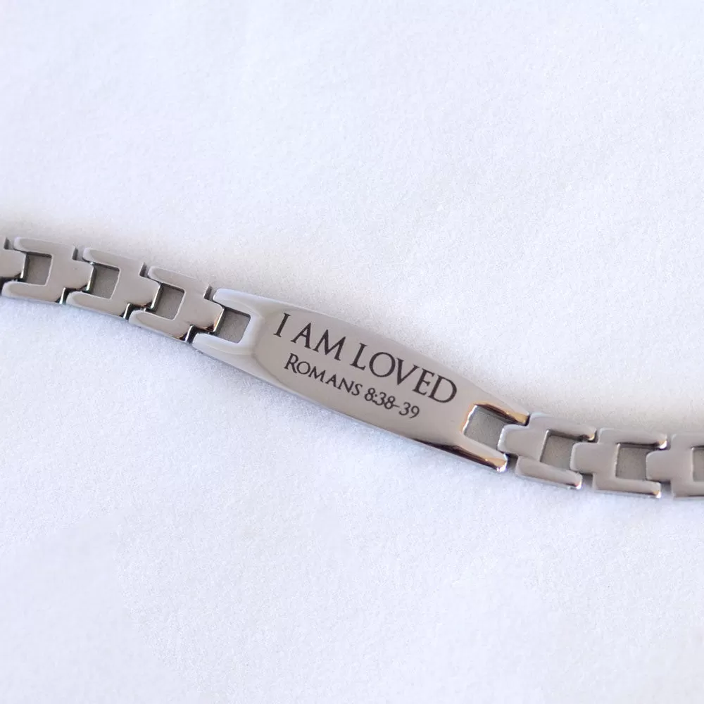 I Am Loved - Romans 8:28 - Engraved Stainless Steel Christian Bracelet, Womens & Youth