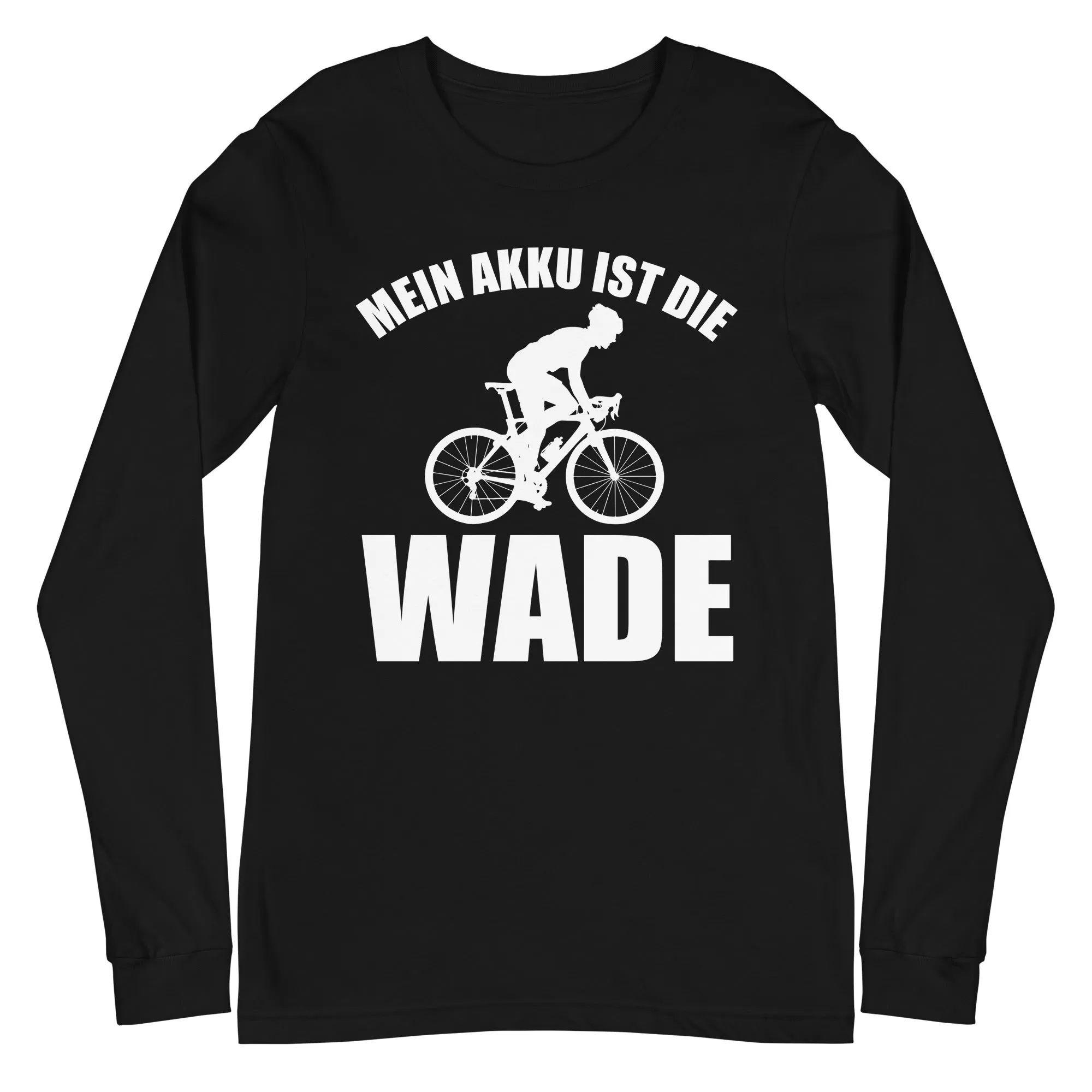 Mein Akku Ist Die Wade 2 - Longsleeve (Unisex)