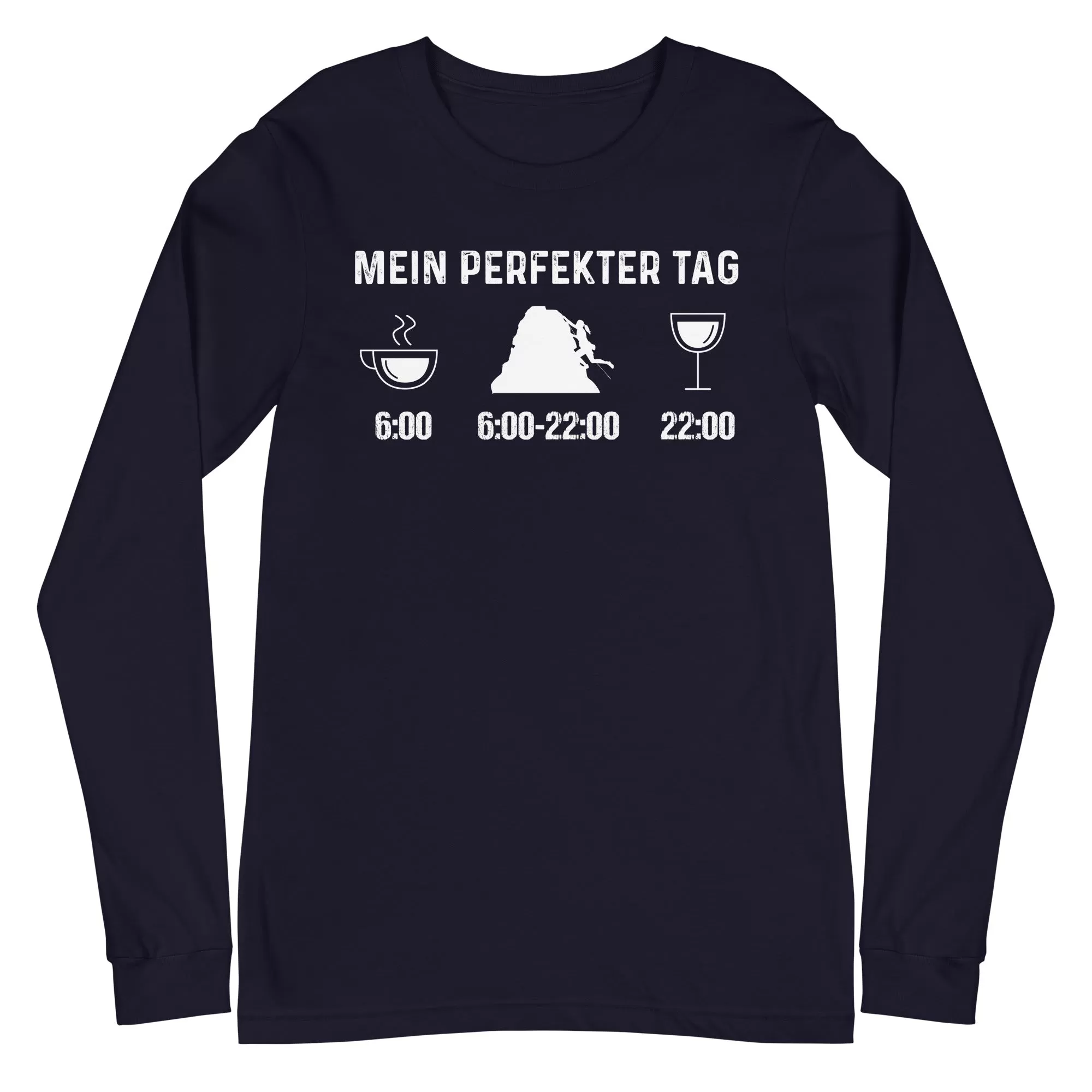 Mein Perfekter Tag 1 - Longsleeve (Unisex)